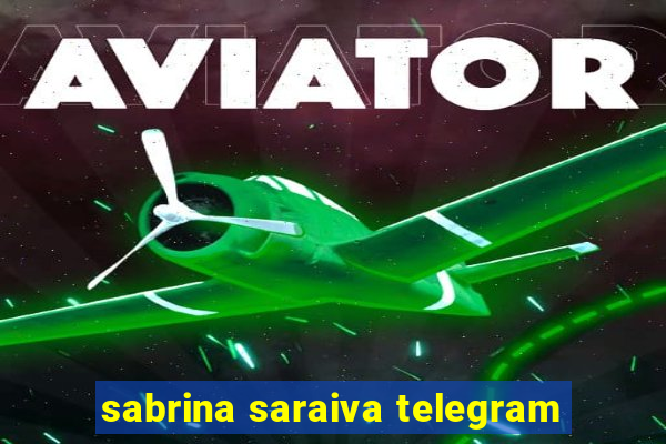 sabrina saraiva telegram